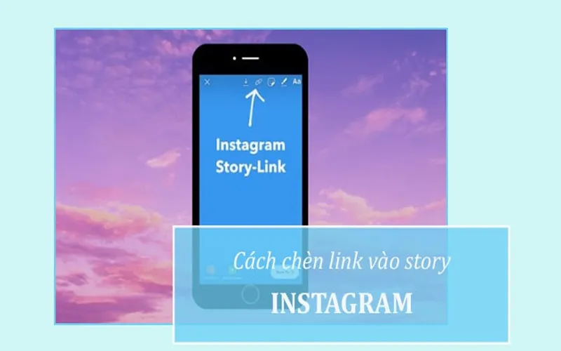 Cách chèn link vào story trên instagram nhanh nhất 2024