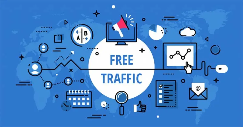 Free Traffic là gì? Cách xây dựng free traffic từ tài khoản cá nhân