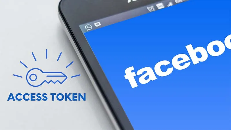 Token Facebook là gì? Hướng dẫn cách lấy token facebook mới nhất 2024