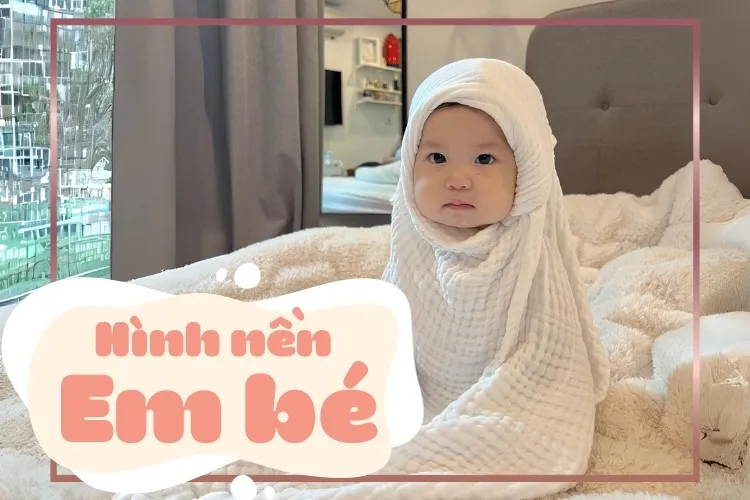 Bộ sưu tập 500+hình nền em bé đáng yêu cute cho điện thoại và máy tính