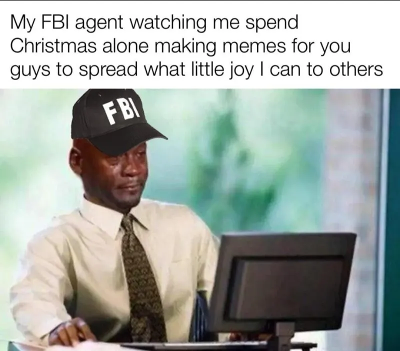 Bộ sưu tập ảnh meme FBI cực chất cho những ai yêu thích sự hài hước