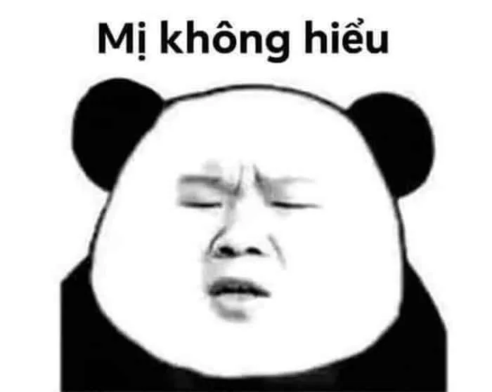 Meme không hiểu với biểu cảm ngơ ngác khi trí óc không load kịp